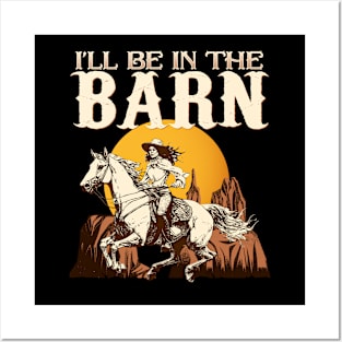 I'll Be In The Barn I Equestrian Pony Horse Fan Posters and Art